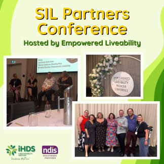 Supported Independent Living (SIL) Partners Conference hosted by Empowered Liveability | I-Help Disability