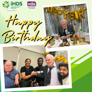 Celebrating Birthdays of Supported Independent Living NDIS Participants SIL/SDA | I-Help Disability